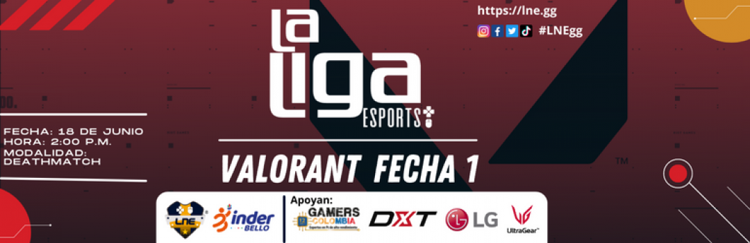 La Liga Esports - Valorant - Fecha 1