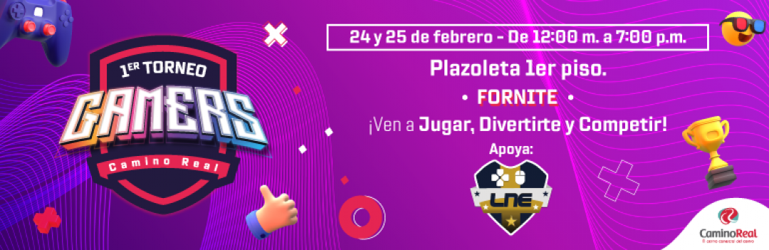 TORNEO GAMERS CAMINO REAL - FORTNITE